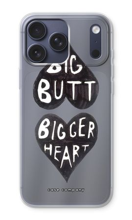 Big butt bigger heart