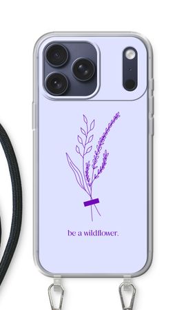 Be a wildflower