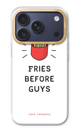Fries before guys