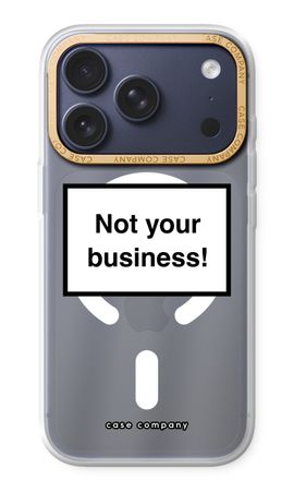 Not your business