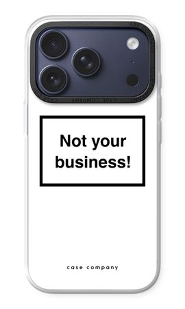 Not your business