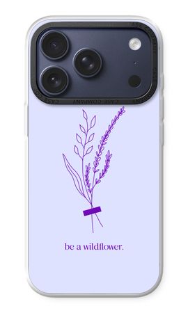 Be a wildflower