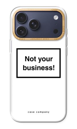 Not your business