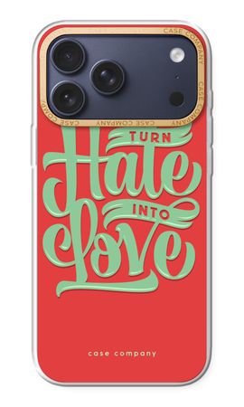 Turn hate into love