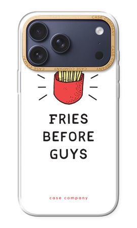 Fries before guys