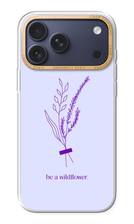 Be a wildflower