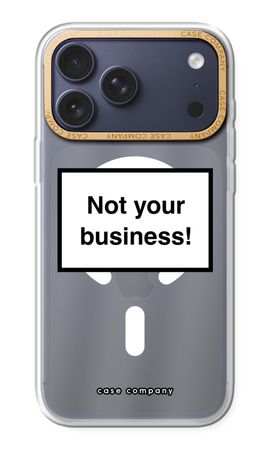 Not your business