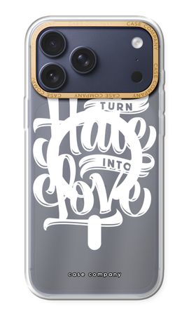 Turn hate into love