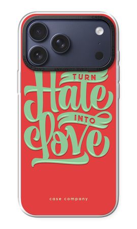 Turn hate into love