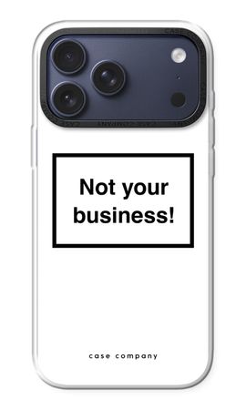 Not your business