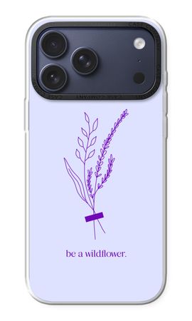 Be a wildflower