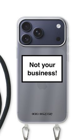Not your business