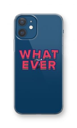 Whatever