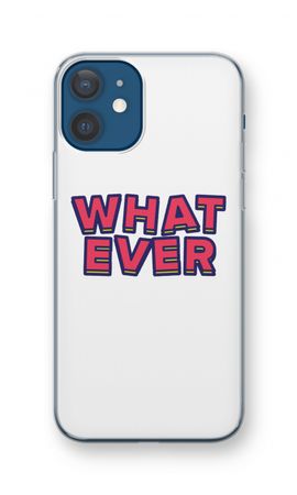 Whatever