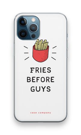 Fries before guys