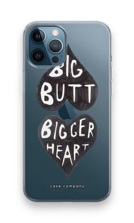 Big butt bigger heart