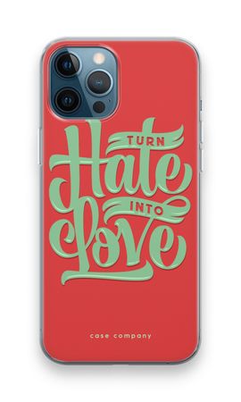 Turn hate into love