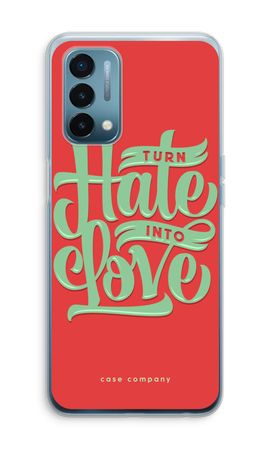 Turn hate into love