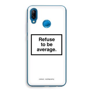 Refuse to be average