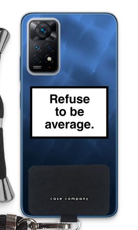 Refuse to be average