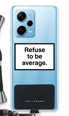 Refuse to be average