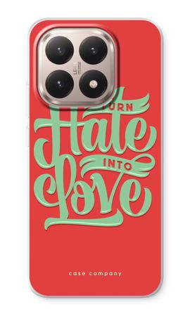 Turn hate into love