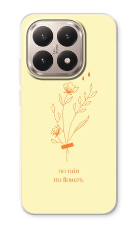 No rain no flowers