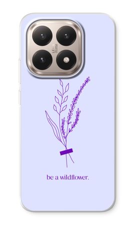 Be a wildflower