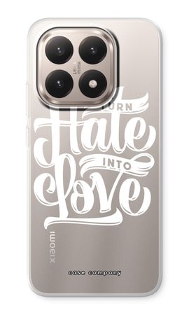 Turn hate into love