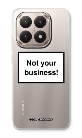 Not your business