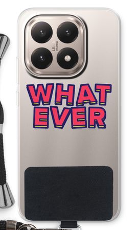Whatever