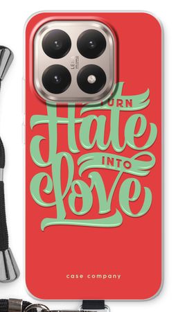 Turn hate into love