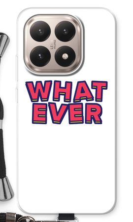 Whatever