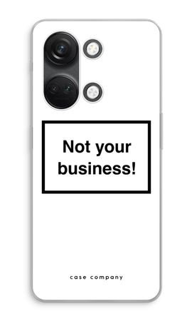 Not your business