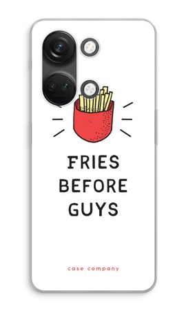 Fries before guys