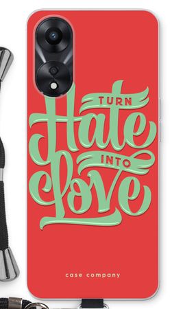 Turn hate into love