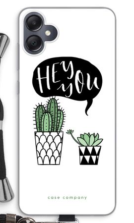 Hey you cactus