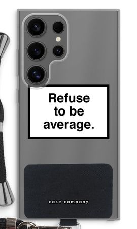 Refuse to be average