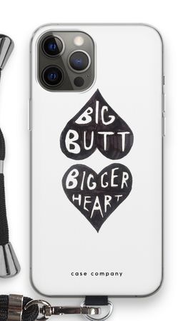 Big butt bigger heart