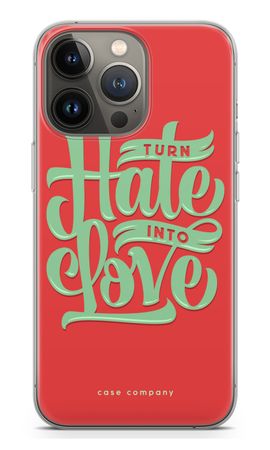 Turn hate into love