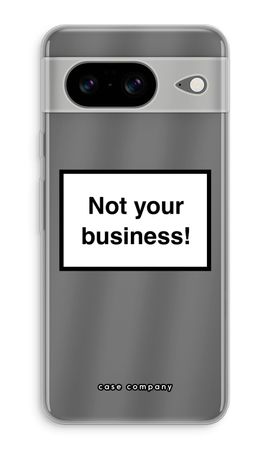 Not your business