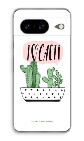 I love cacti