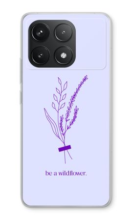 Be a wildflower