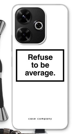 Refuse to be average