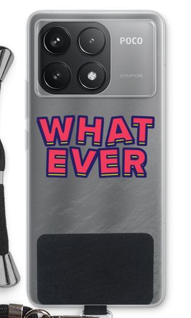 Whatever