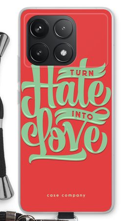 Turn hate into love