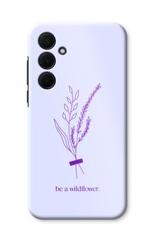 Be a wildflower