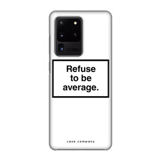 Refuse to be average