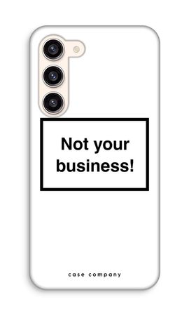 Not your business
