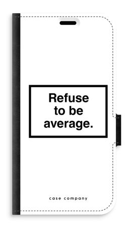 Refuse to be average